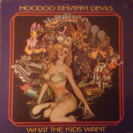 Hoodoo Rhythm Devils - What the Kids Want