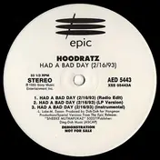 Hoodratz - Had A Bad Day (2/16/93)