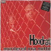 Hoodratz - Murdered Ova Nuttin'