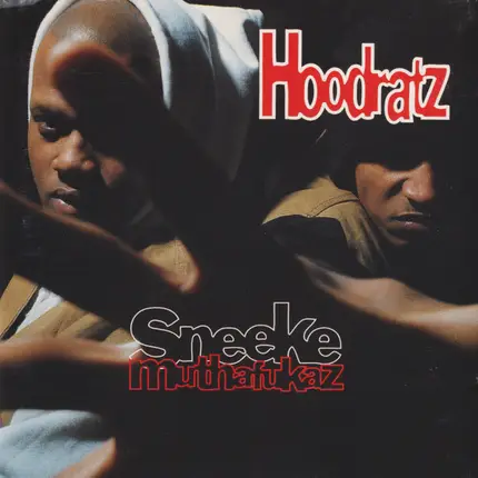 Hoodratz - Sneeke Muthafukaz