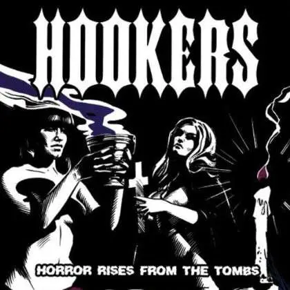 HOOKERS - HORROR RISES FROM THE..