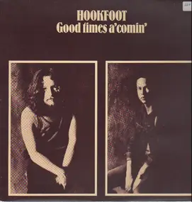 Hookfoot - Good Times A' Comin'