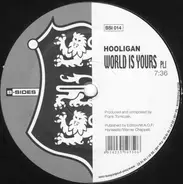 Hooligan - World Is Yours