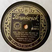 The Hoosier Hot Shots - She Broke My Heart In Three Places / Don't Change Horses