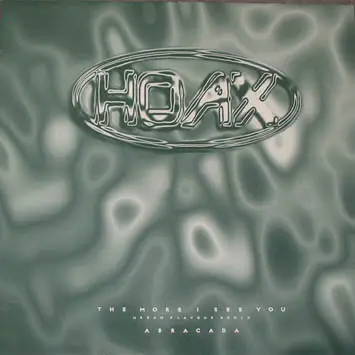 Hoax - The More I See You (Urban Flavour Remix) / Abracada