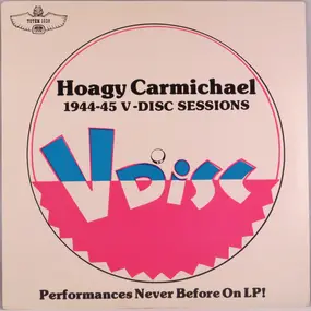 Hoagy Carmichael - 1944-45 V-Disc Sessions