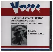 Hoagy Carmichael - A Musical Contribution By America's Best For Our Armed Forces Overseas