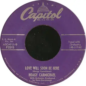 Hoagy Carmichael - Love Will Soon Be Here