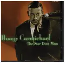 CD - Hoagy Carmichael - The Star Dust Man