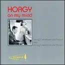 Hoagy Carmichael - Hoagy on my mind