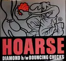 7inch Vinyl Single - Hoarse - Diamond b/w Bouncing Checks