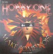 12inch Vinyl Single - Hobby One - Make Some Noise
