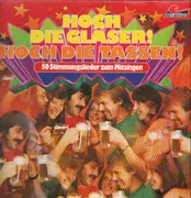 LP - Hoch Die Glässer! Hoch Die Tassen! - 50 Stimmungshits Zum Mitsingen