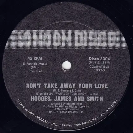 Hodges, James And Smith - Don't Take Away Your Love / Since I Fell For You/I'm Falling In Love