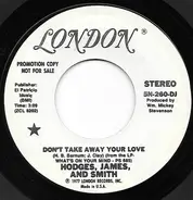 Hodges, James And Smith - Don't Take Away Your Love