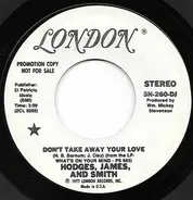 Hodges, James And Smith - Don't Take Away Your Love