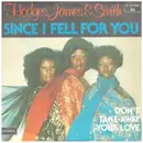 7inch Vinyl Single - Hodges, James And Smith - Since I Fell For You