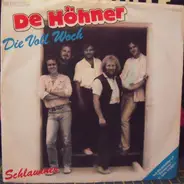 Höhner - Die Voll Woch / Schlawiner