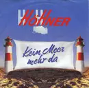 7inch Vinyl Single - Höhner - Kein Meer Mehr Da