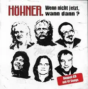 Double CD - Höhner - Wenn Nicht Jetzt, Wann Dann ?