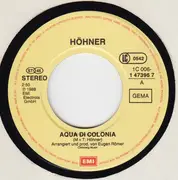 7inch Vinyl Single - Höhner - Aqua Di Colonia