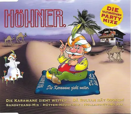 Höhner - Die Karawane Zieht Weiter... Dä Sultan Hät Doosch!