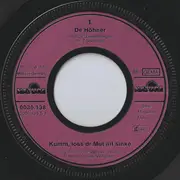 7inch Vinyl Single - Höhner - Kumm, Loß Dr Mot Nit Sinke
