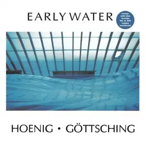 Hoenig / Gã¶ttsching - Early Water
