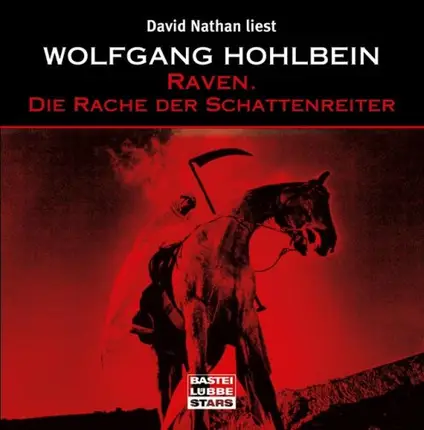 Wolfgang Hohlbein - Raven: Die Rache der Schattenreiter