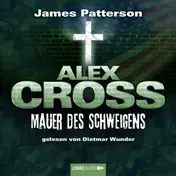 JAMES PATTERSON - Alex Cross, Teil 8: Mauer des Schweigens