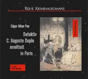 Edgar Allan Poe - Detektiv C. Auguste Dupin ermittelt in Paris. 2 CDs.