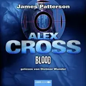 JAMES PATTERSON - Blood: Alex Cross-Reihe, Teil 12.