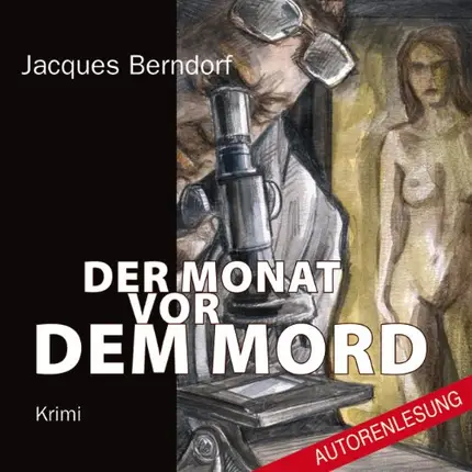 Jacques Berndorf - Der Monat vor dem Mord