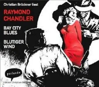 Hörbuch/ Raymond Chandler - Bay City Blues / Blutiger Wind: Zwei Erzählungen