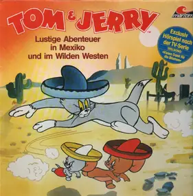 Tom & Jerry - Lustige Abenteuer in Mexico und im Wilden Westen