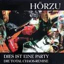 12inch Vinyl Single - Hörzu - Dies Ist Eine Party - Die Total Chaos - Remixe