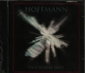 HOFFMANN - Fast Schon Jazz