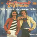 7inch Vinyl Single - Hoffmann & Hoffmann - Keiner Weiß Von Unserer Liebe
