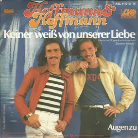 hoffmann & hoffmann - Keiner Weiß Von Unserer Liebe / Augen Zu