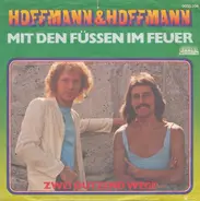 Hoffmann & Hoffmann - Mit Den Füßen Im Feuer