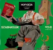 Hofi Géza - Szabhatjuk
