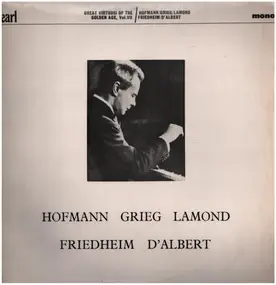 Hofmann - Great Virtuosi of the Golden Age Vol. VII