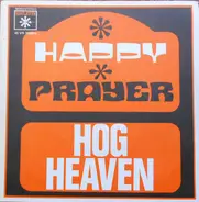 Hog Heaven - Happy / Prayer