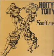 Hoity-Toity - Sauff Aus
