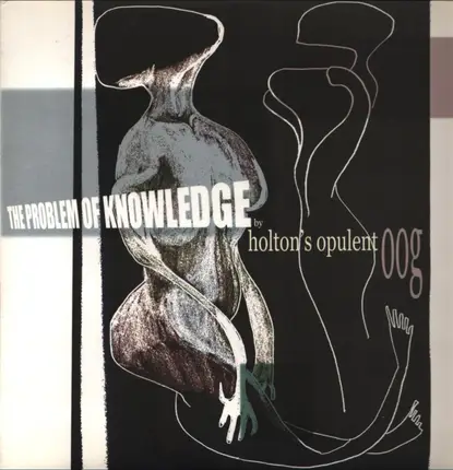 Holton's Opulent Oog - The Problem Of Knowledge
