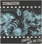 LP - Holy Moses - Finished With The Dogs
