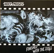 LP - Holy Moses - Finished With The Dogs