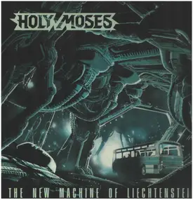 Holy Moses - The New Machine Of Liechtenstein