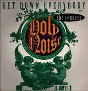 Holy Noise - Get Down Everybody (The Remixes)