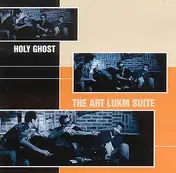 Holy Ghost - The Art Lukm Suite